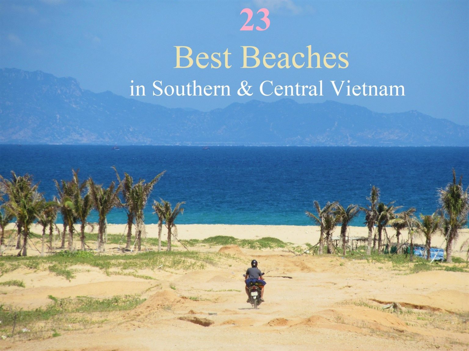 23 of the Best Beaches in Southern & Central Vietnam