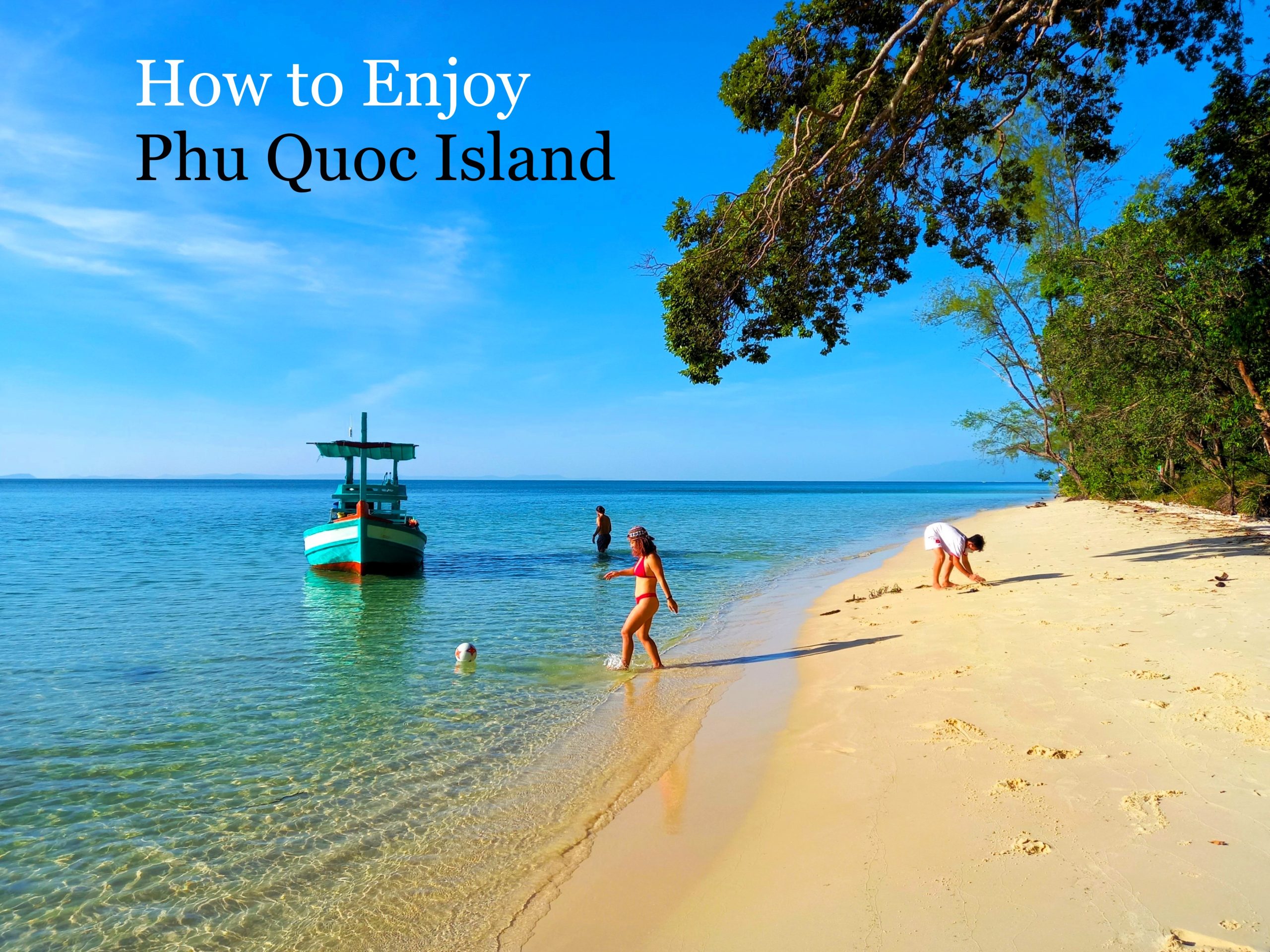 How to Enjoy Phu Quoc Island